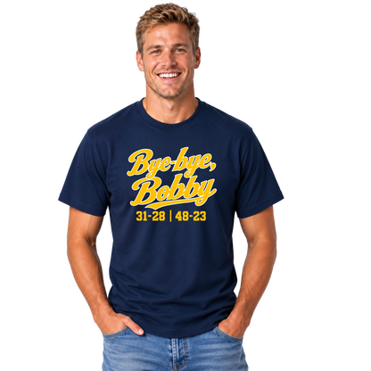 Bye-Bye Bobby T-Shirt & FREE Koozie! (Navy)