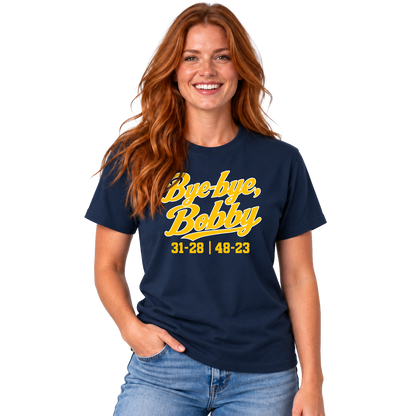 Bye-Bye Bobby T-Shirt & FREE Koozie! (Navy)